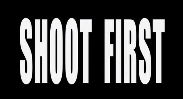 shoot first