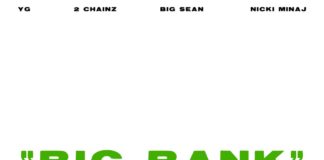 "Big Bank" YG 2 Chainz, Big Sean & Nicki Minaj "I hustled for mines Don't ask for none Get off ya ass and go get you some. Facts!"